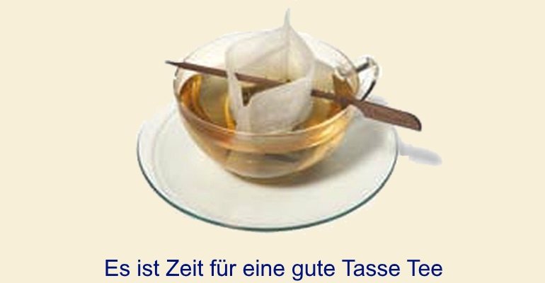 Es ist Zeit für eine gute Tasse Tee